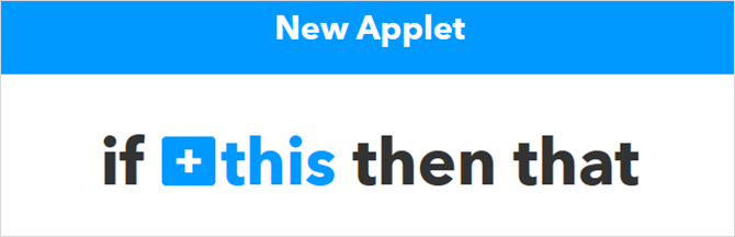 دليل IFTTT النهائي: استخدم أقوى أداة ويب مثل Pro CreateApplet 1