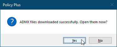 انقر فوق "نعم" لفتح ملفات ADMX وتحميلها في Policy Plus